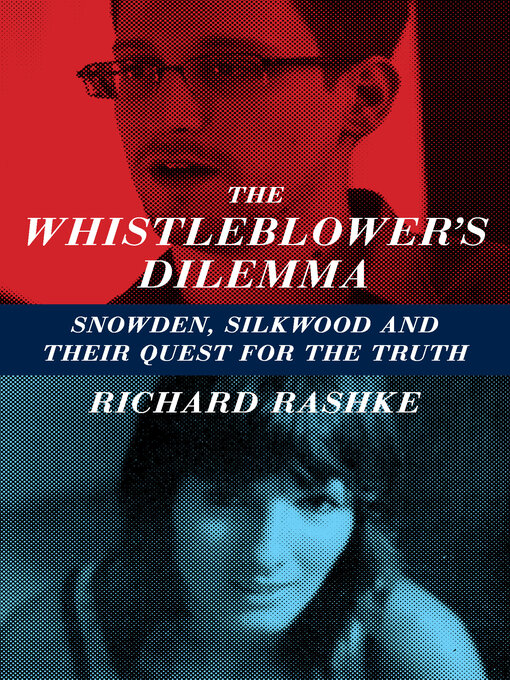 Title details for The Whistleblower's Dilemma by Richard Rashke - Available